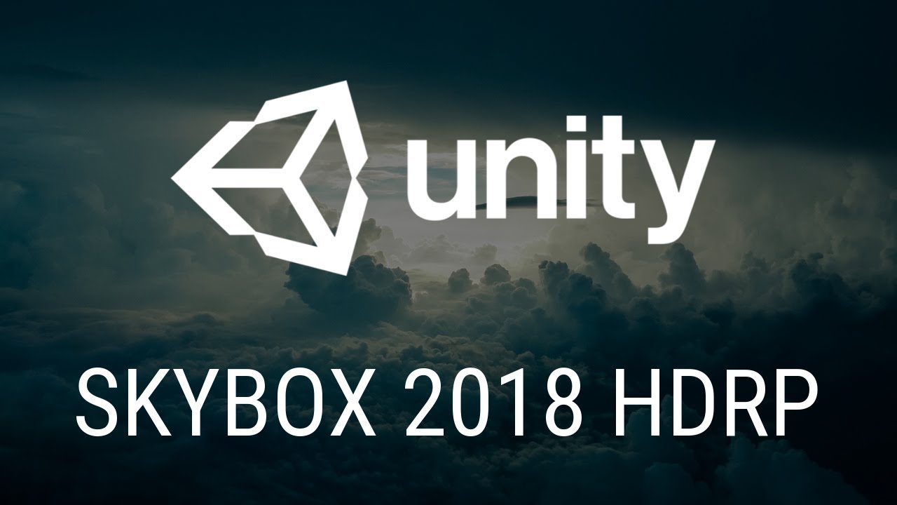 How To Apply A Skybox In Unity 2018 (HDRP & LWRP)