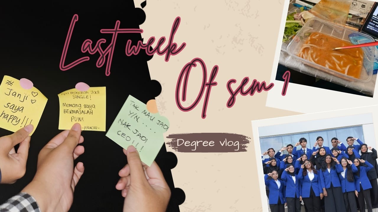 BPLB SEM 1 : LAST WEEK AS A FIRST SEM OF DEGREE STUDENT IN UUM ll NEW CHAPTER OF MY LIFE