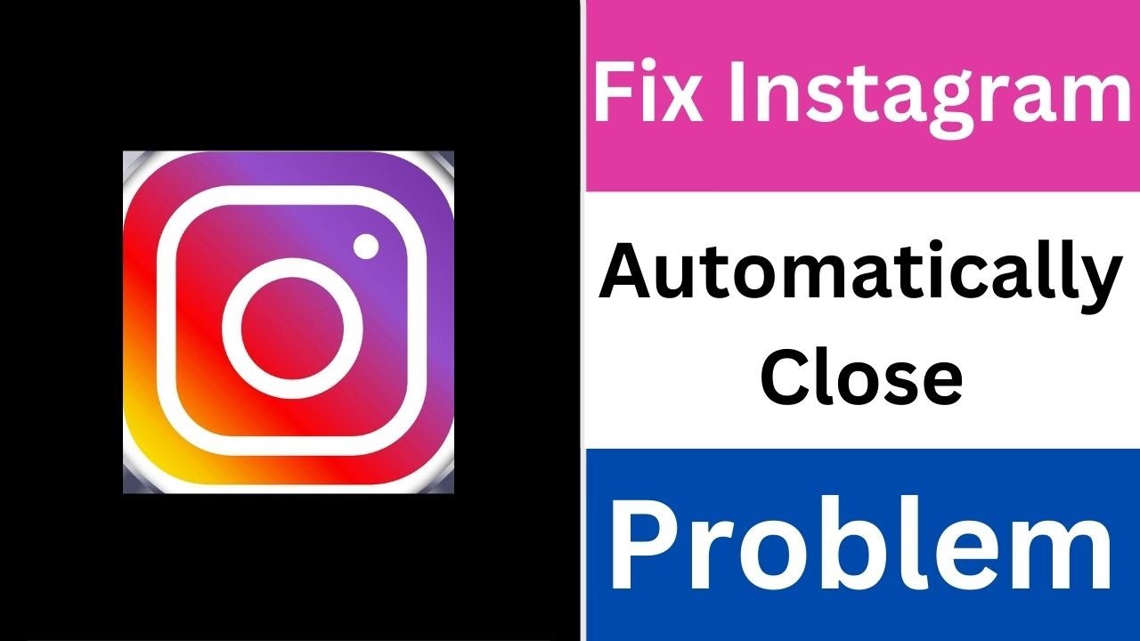 Fix Instagram Opens And Auto Close Problem | Fix Instagram Automatically Close Problem |
