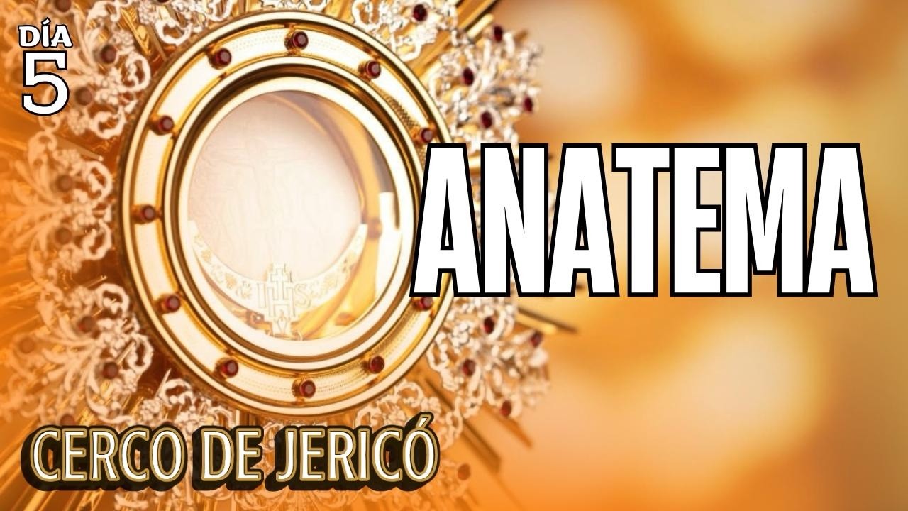 Día #5 Destruir lo que nos separa de Dios | Cerco de Jericó