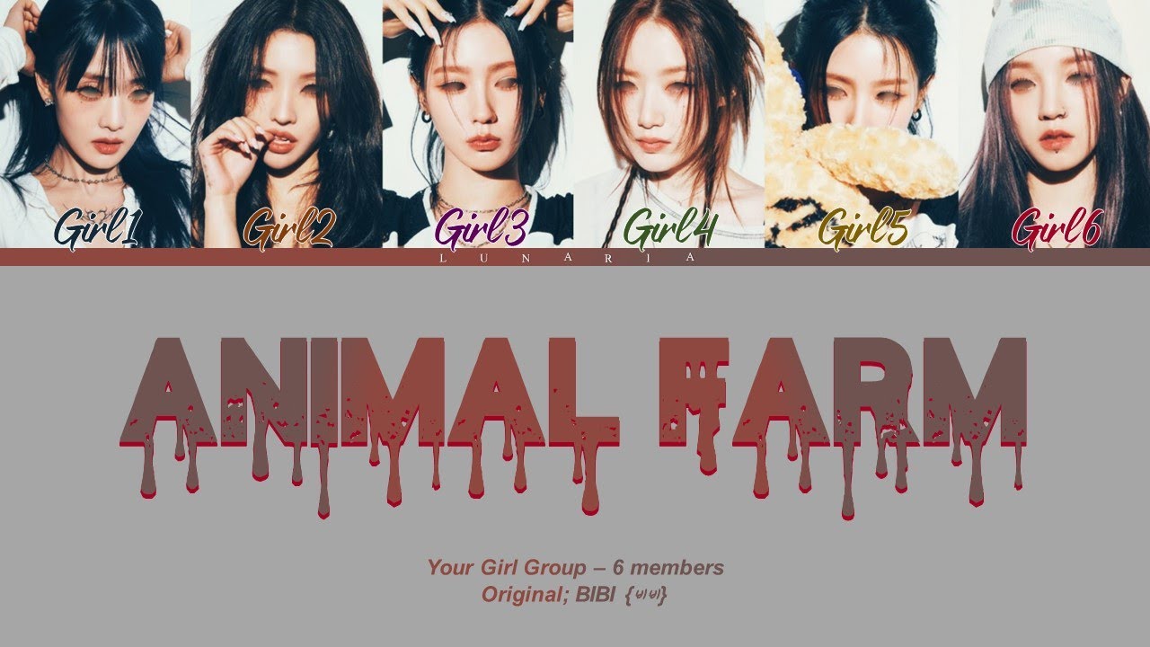 Animal Farm - Your Girl Group {6 members} (Original BIBI (비비)) | (Han/Rom/Eng)