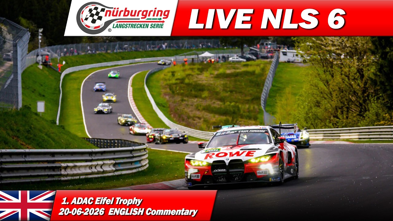 🔴 LIVE: N&Uuml;RBURGRING Race 6 | 🇬🇧 | N&uuml;rburgring Endurance Series 2026