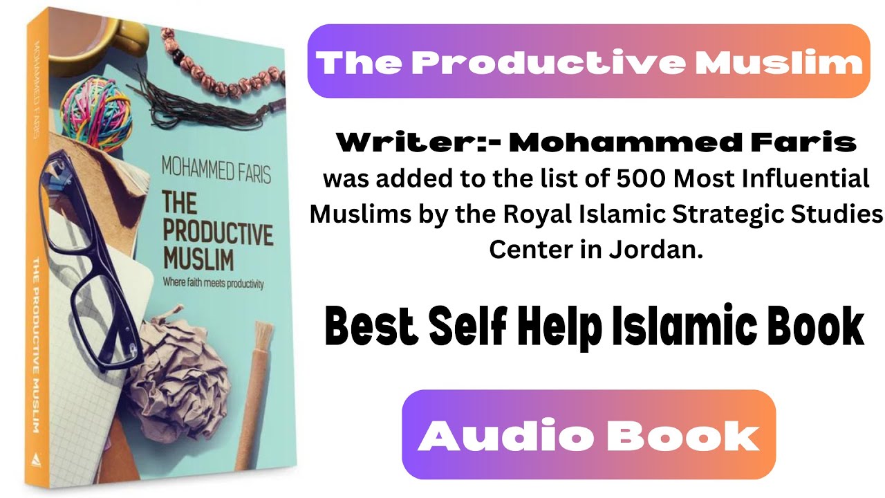 The Productive Muslim | AUDIO Book | How Islamic Values Transform Lives in the Modern World