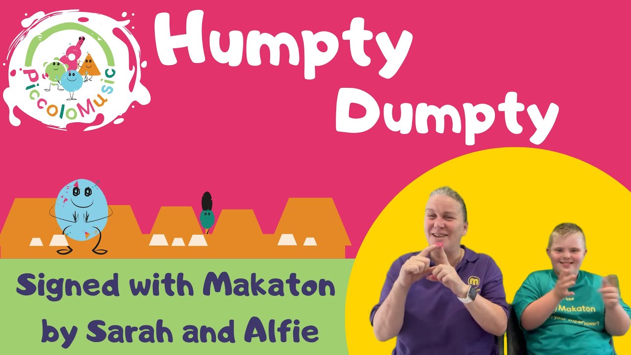 Humpty Dumpty with Piccolo Music signed with Makaton and Lyrics - World Nursery Rhyme Week 2025
