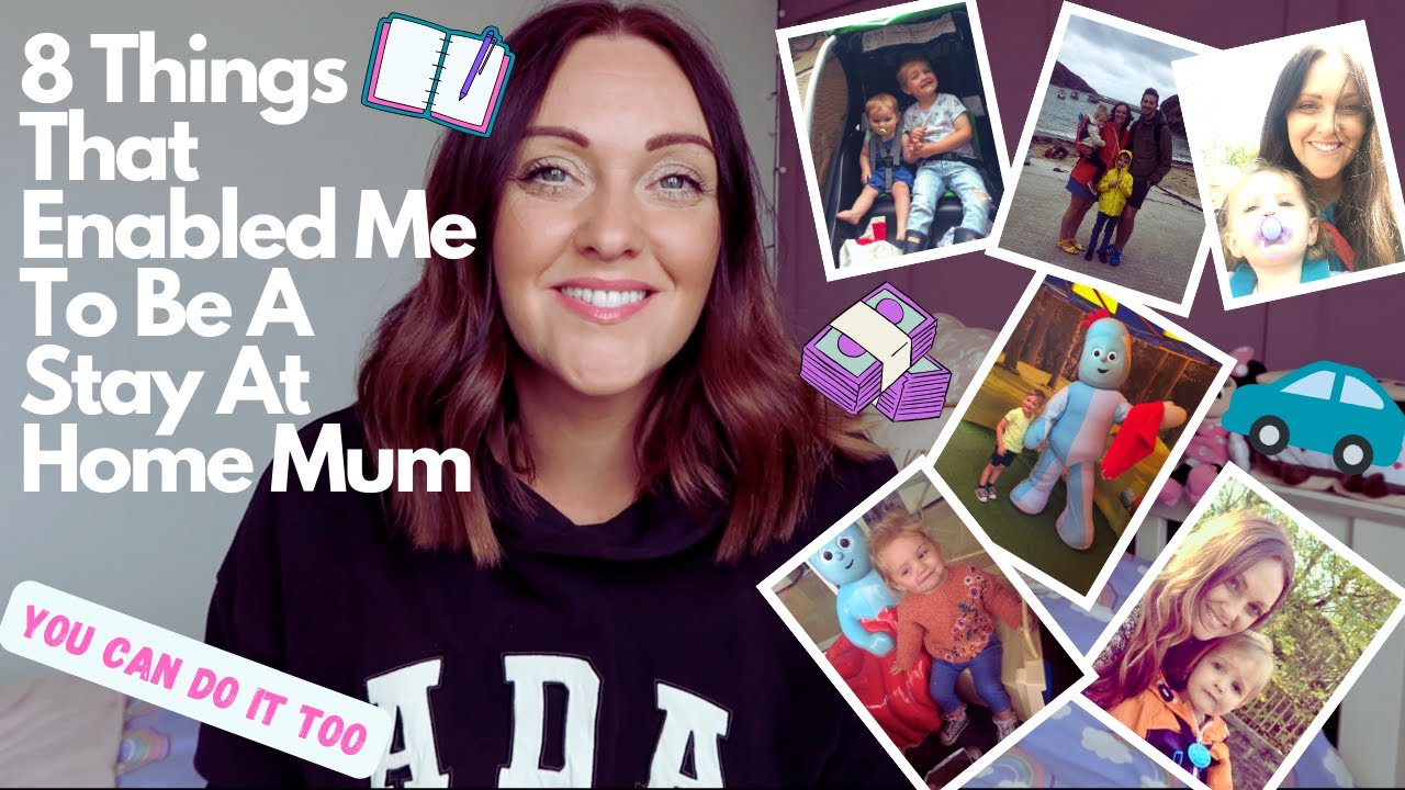 8 Things That Allowed Me To Be A Stay At Home Mum For 12 Yrs | Hints & Tips To Motivate You