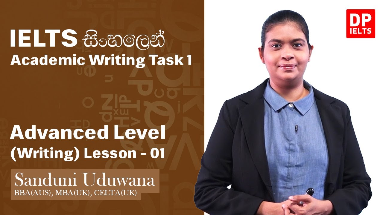 Advanced Level (Writing) - Lesson 01 | Academic Writing Task 1 | IELTS in Sinhala | IELTS Exam