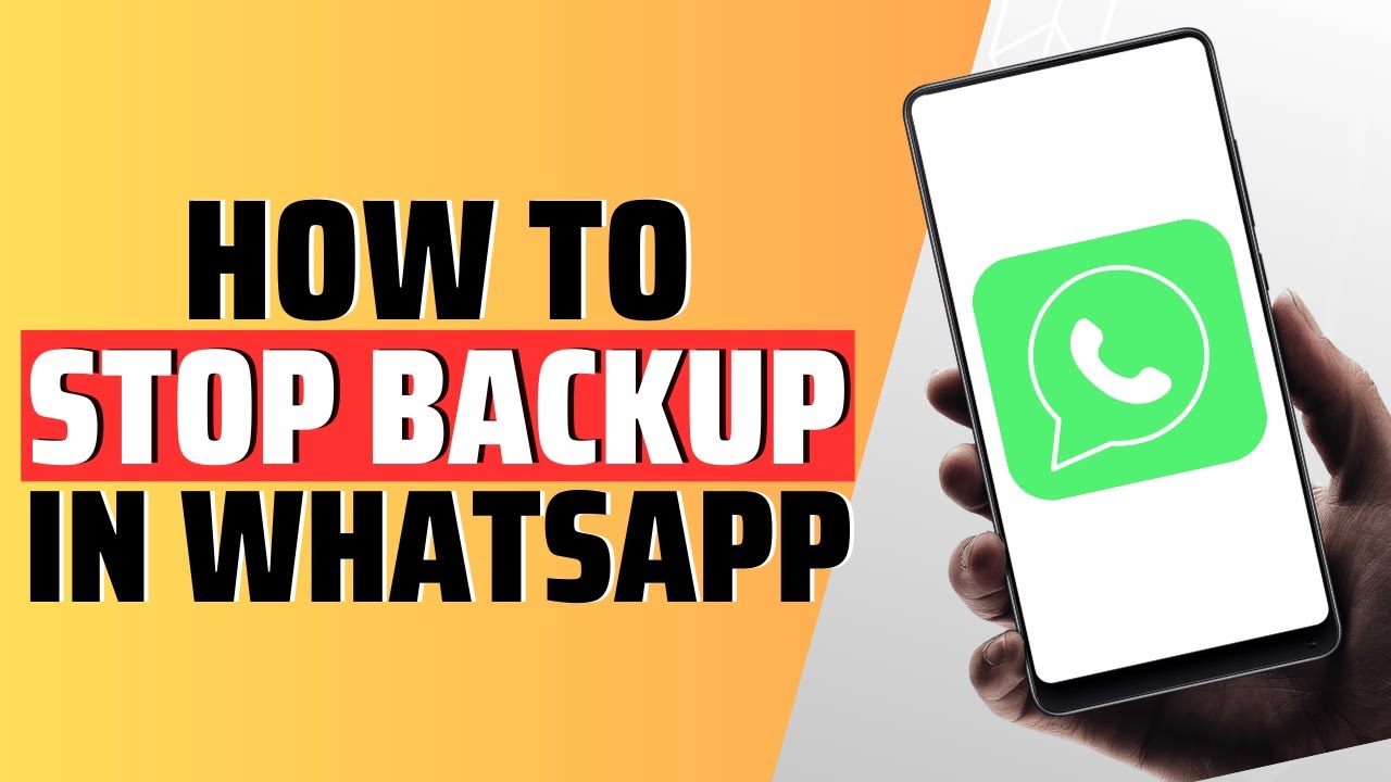 How To Stop WhatsApp Backup
