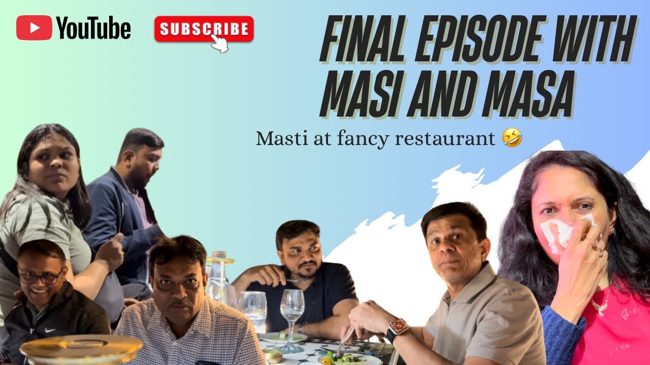 Fancy restaurant at Ognaj! માસાની મસ્તી 🤣ને માસીની શરદી 