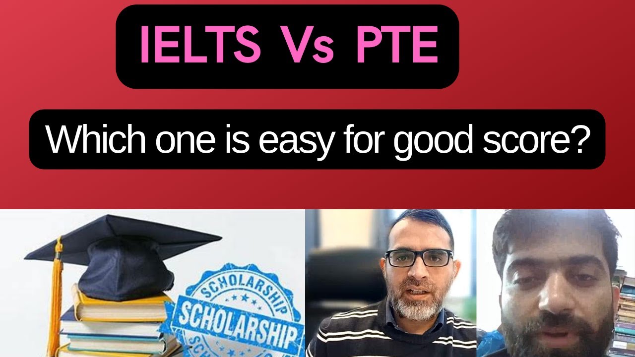 PTE Vs IELTS / More chances to get high score / Benefits for scholarship and study abroad