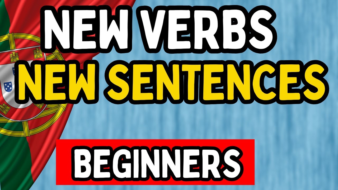 Form Simple Sentences in Portuguese – (New Words & Verbs for Beginners)