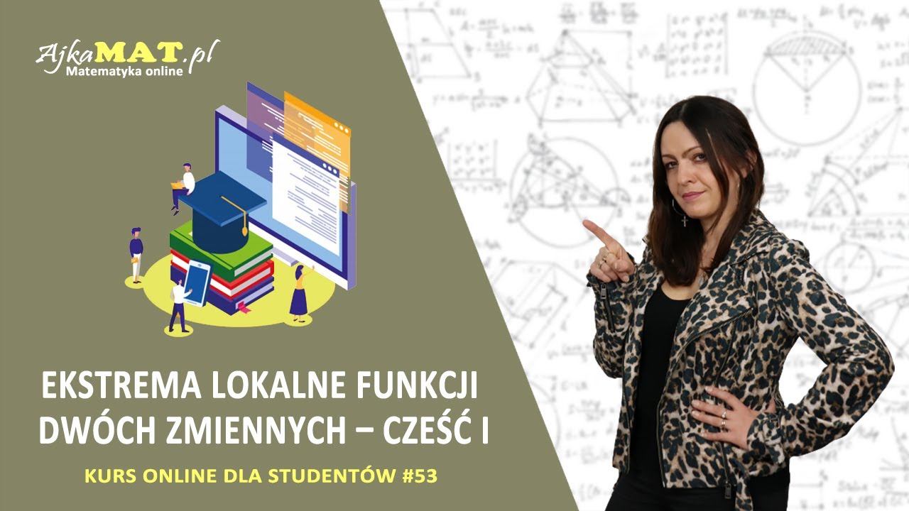 Ekstrema lokalne funkcji dwóch zmiennych – cześć I