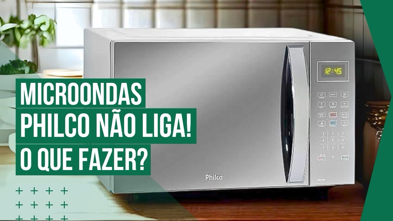Microondas Não Liga e Nem da Sinal - O Que Fazer? (Philco PMO37ES)
