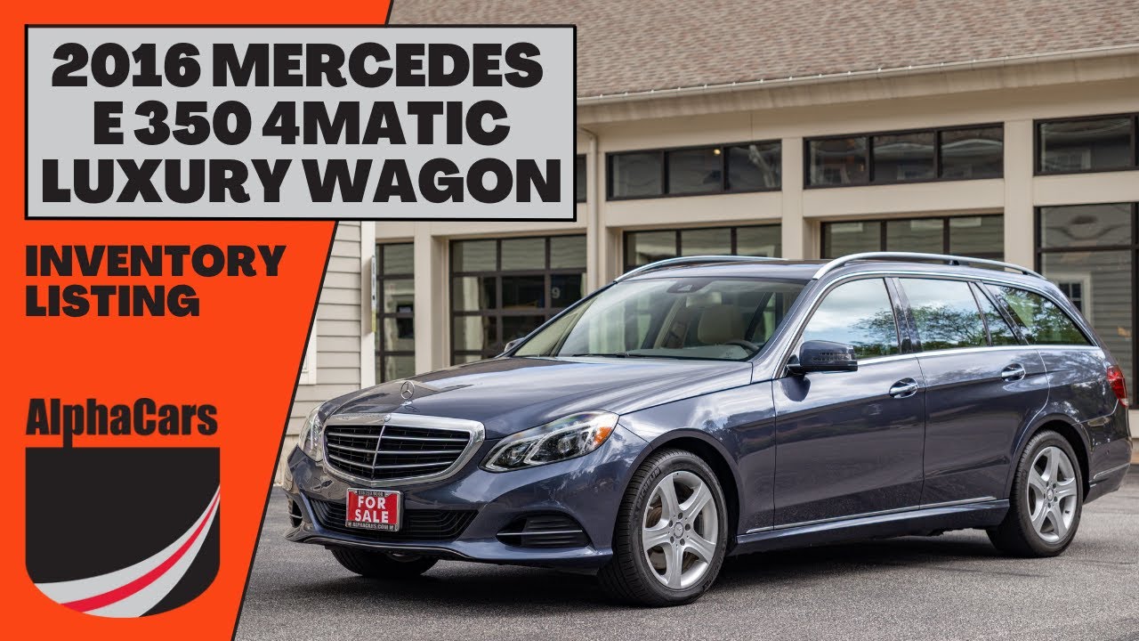 The Perfect Family Hauler? 2016 Mercedes S212 E 350 Wagon Overview