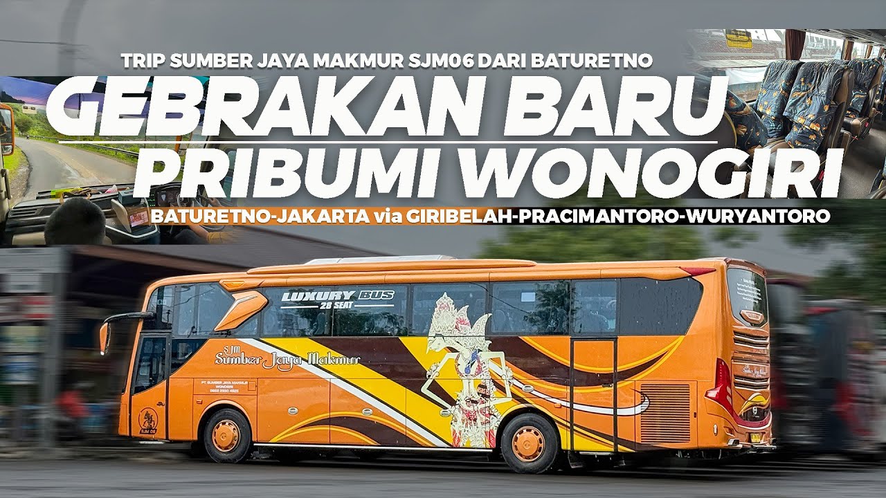 [ EKSPLOR WONOGIRI SELATAN NAIK BUS BARU ! ] Trip Baturetno-Jakarta via Praci Sumber Jaya Makmur SJM