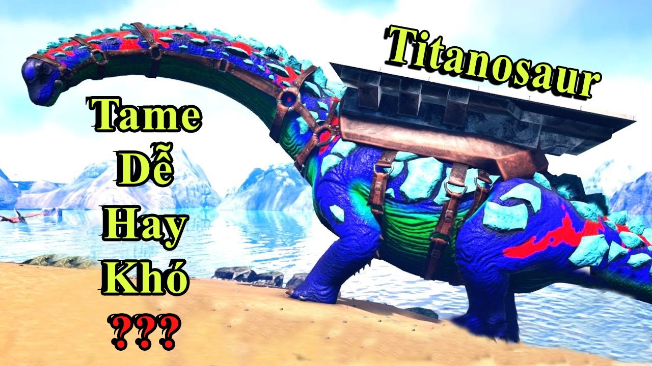 Ark Mobile | Tame Khủng Long To Nhất Game TameTitanosaur 7 Màu Tuyệt Đẹp