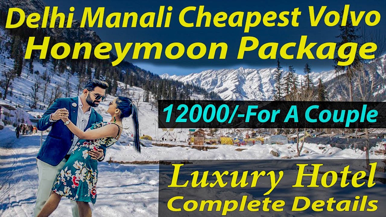 Delhi  Manali Cheapest Honeymoon  Package | 12000 a couple call 7650888765 manali honeymoon package.