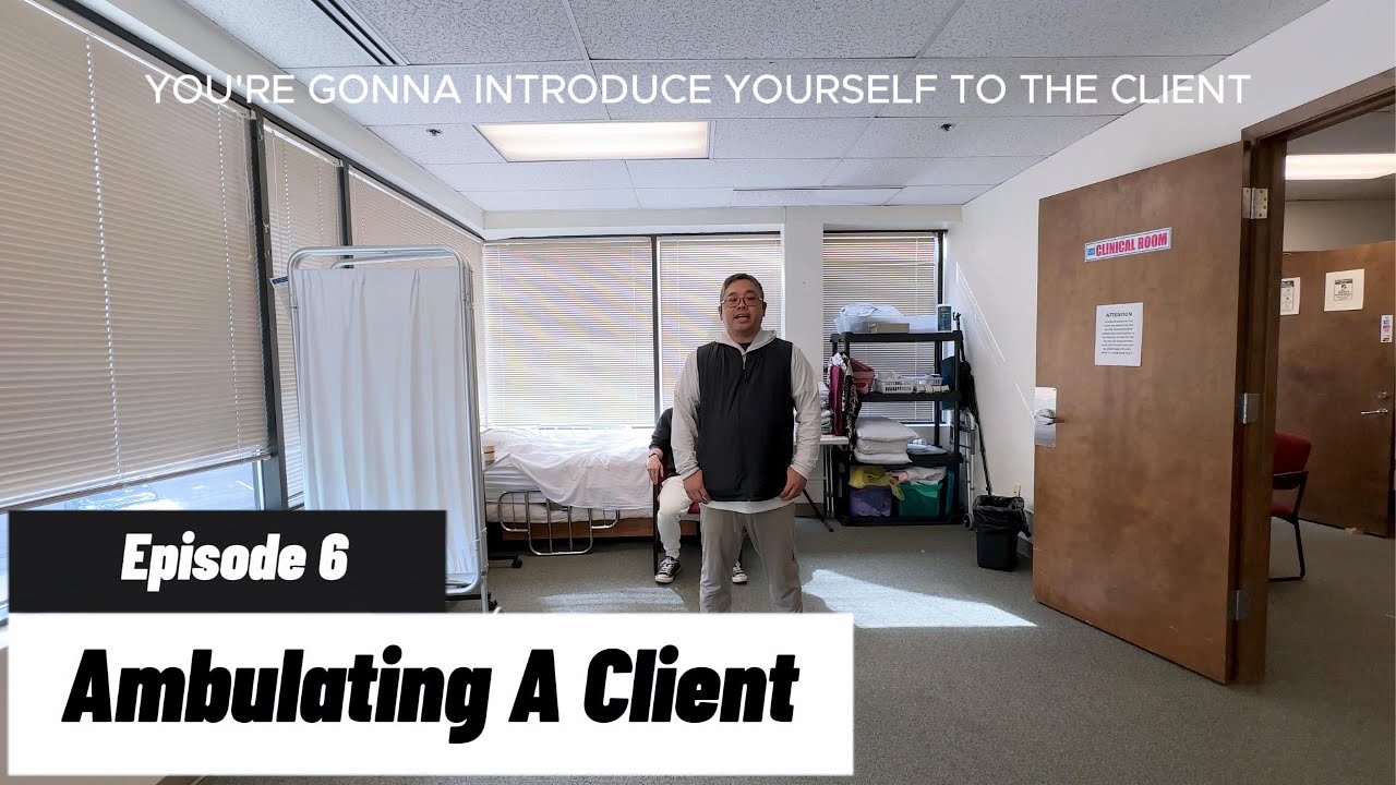 Skills Pay The Bills Ep.6 Ambulating a Client (Walking)