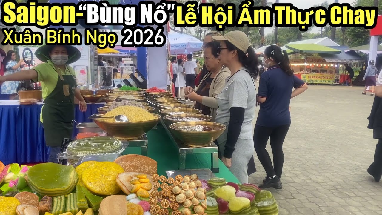 “Saigon-rộn ràng Lễ hội Ẩm thực Chay ,xuân Bính Ngọ năm 2026”