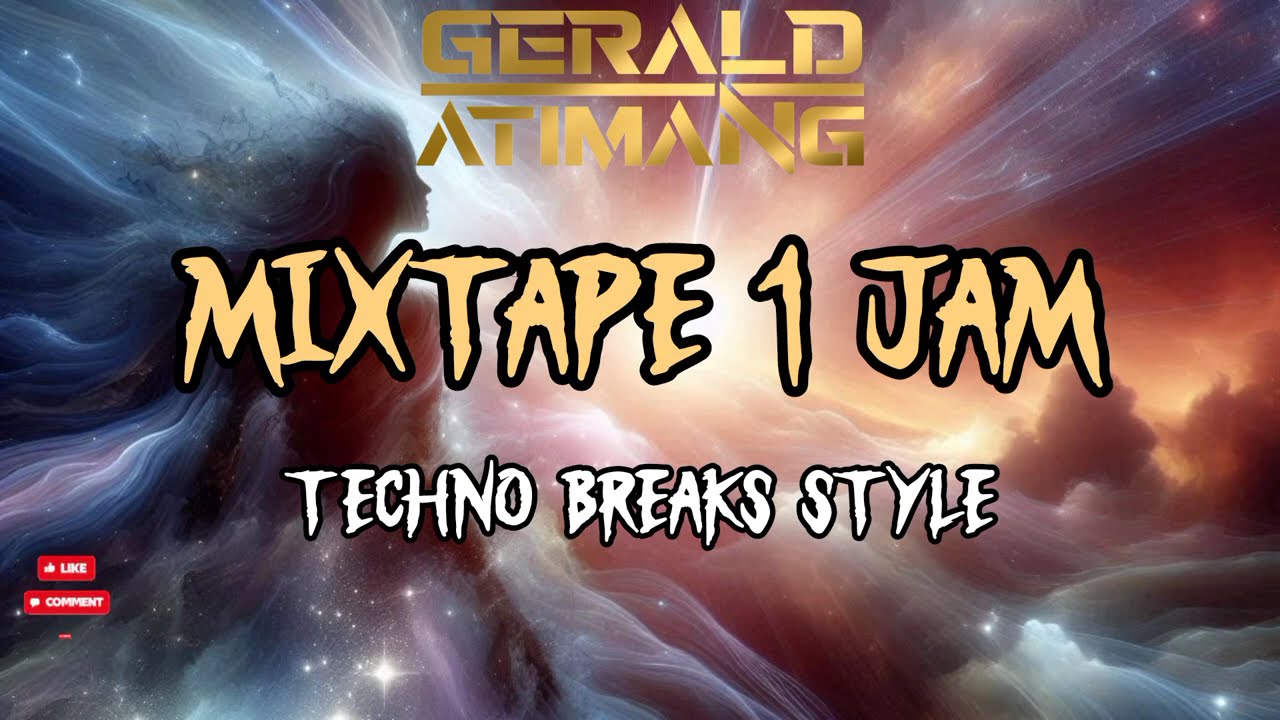 TECHNO BREAKS STYLE | MIXTAPE 1 JAM (GERALD ATIMANG)