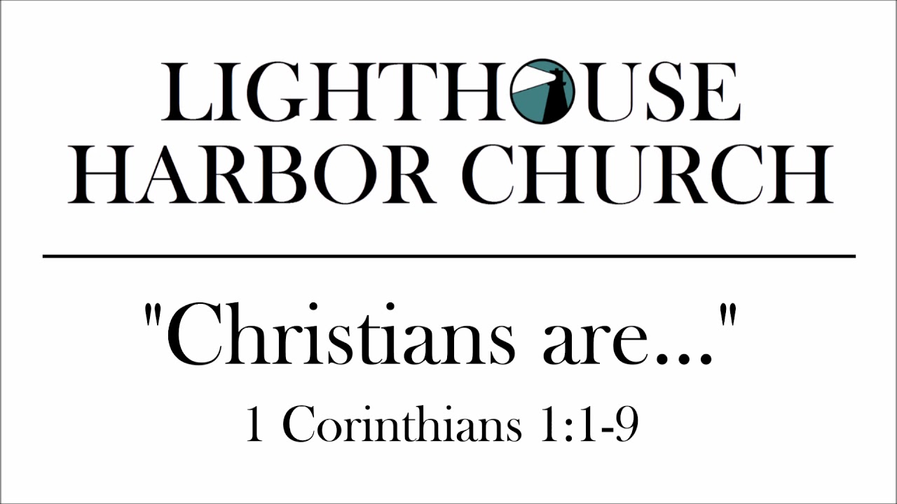1 Corinthians 1:1-9 - Christians Are... - Josh Tollison