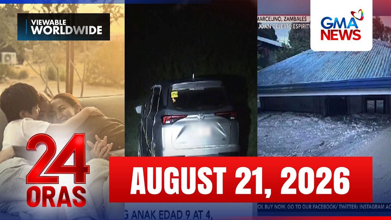 24 Oras Express: August 21, 2026 [HD]