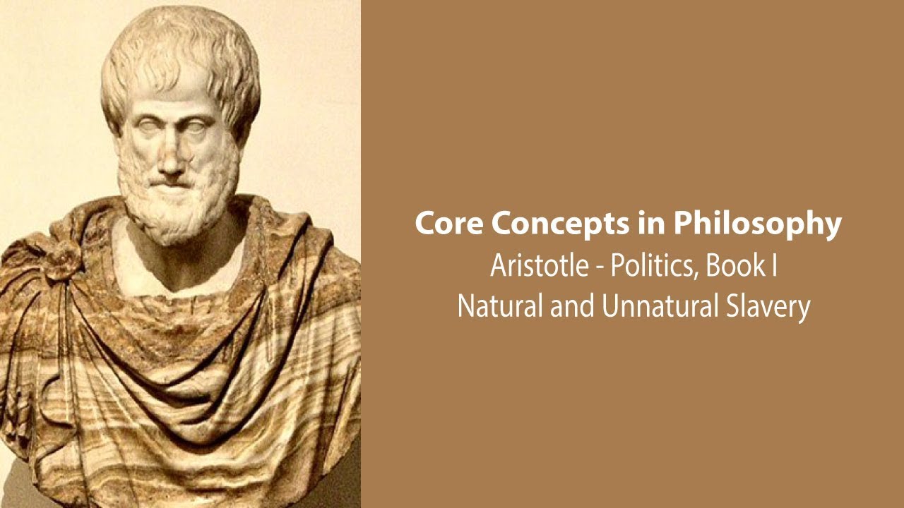 Aristotle, Politics book 1 | Natural and Unnatural Slavery | Philosophy Core Concepts