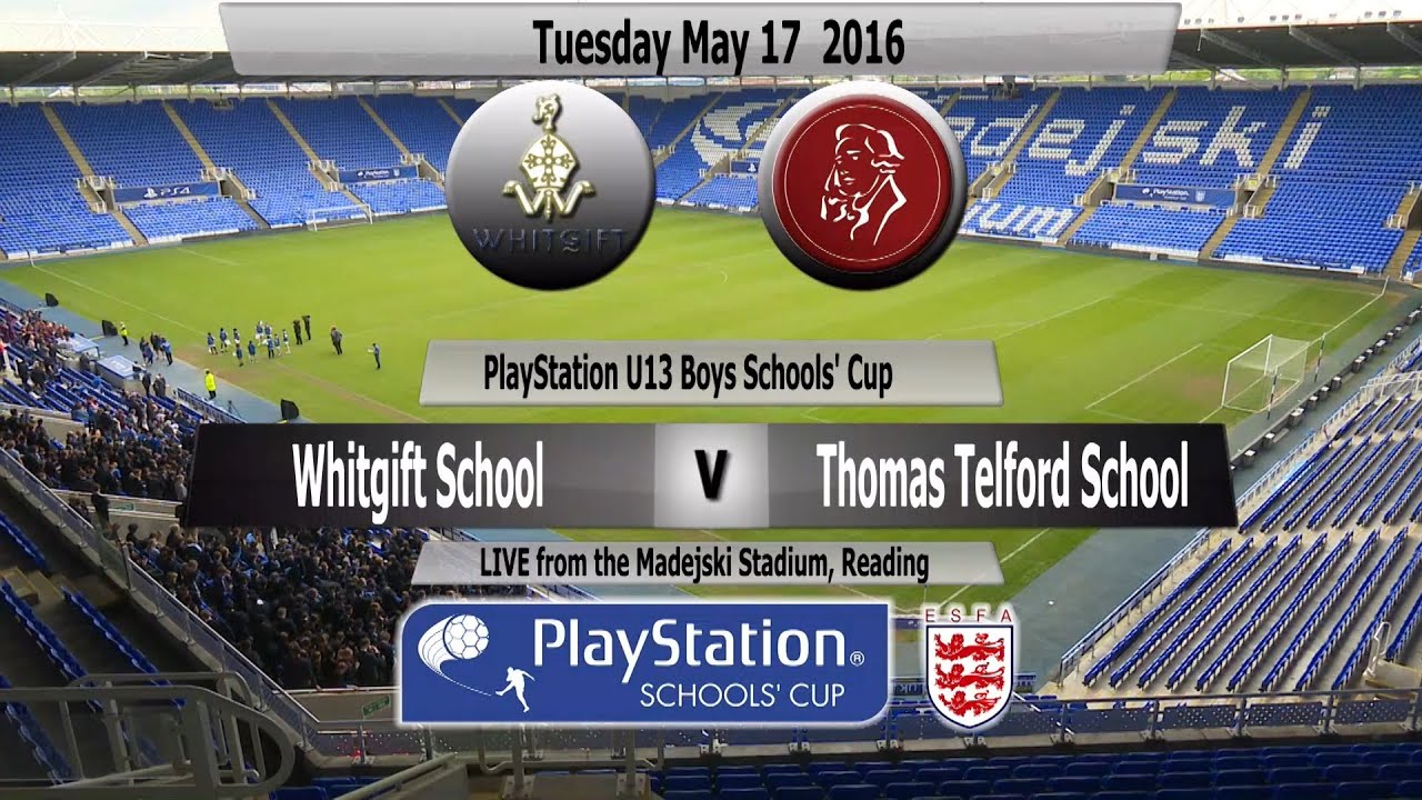 Full Match   PlayStation U13 Schools Cup   Whitgift School v Thomas Telford School