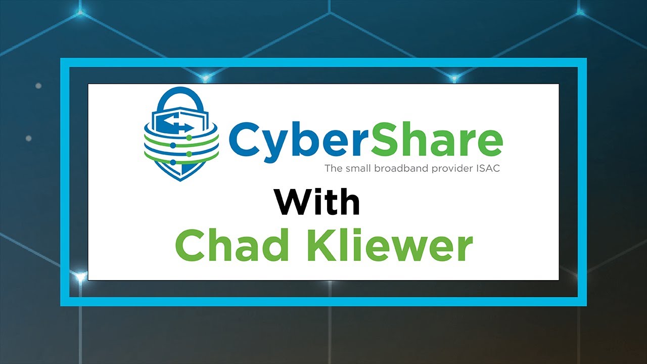 CyberShare With Chad Kliewer, Former Information Security Officer, Pioneer Telephone Cooperative