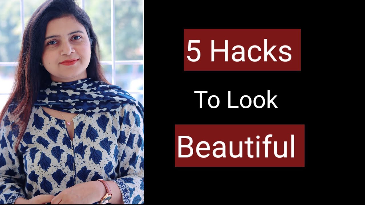 5 Hacks to look Beautiful | खूबसूरत कैसे दिखें | MomaTiara