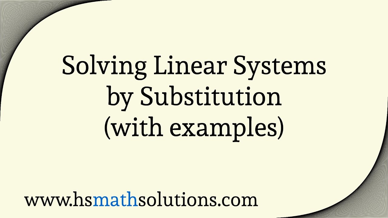 Solving Linear Systems Using Substitution