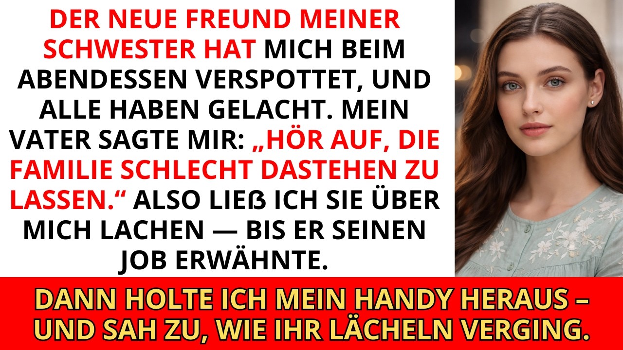 Der neue Freund meiner Schwester machte sich beim Abendessen über mich lustig — alle lachten... bis