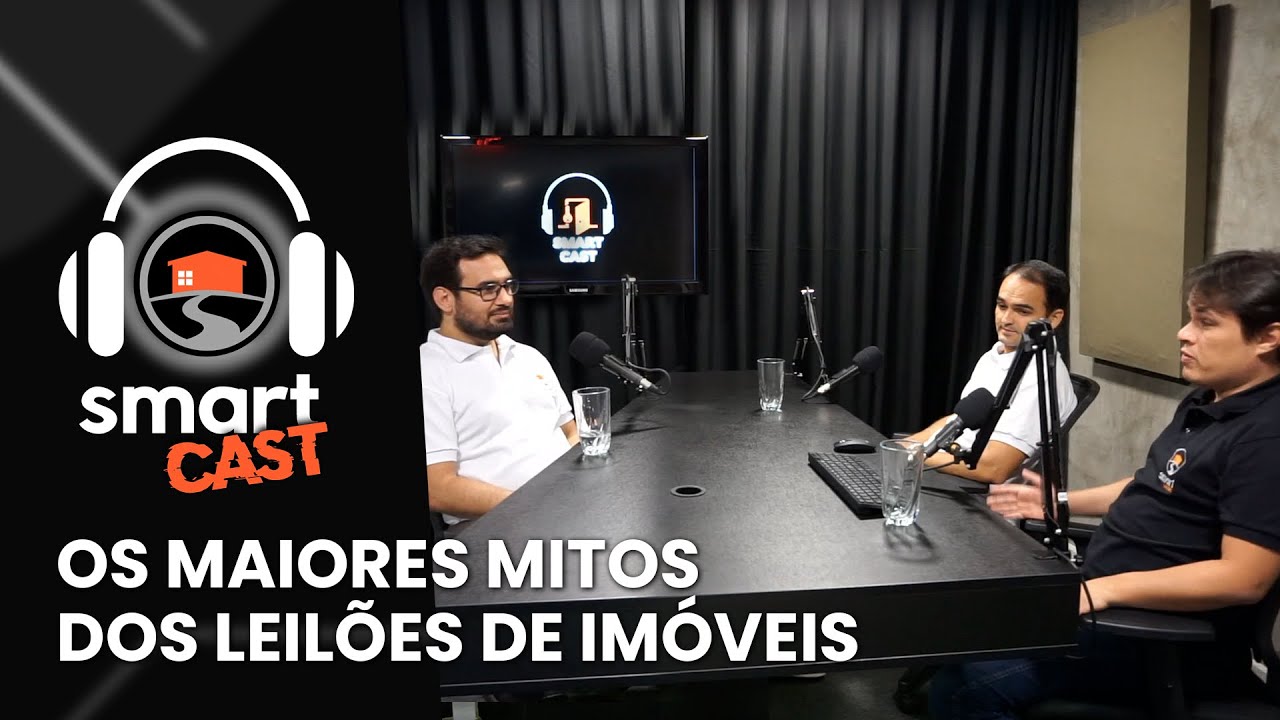 SmartCast Ep.04 | Os maiores mitos dos leilões de imóveis
