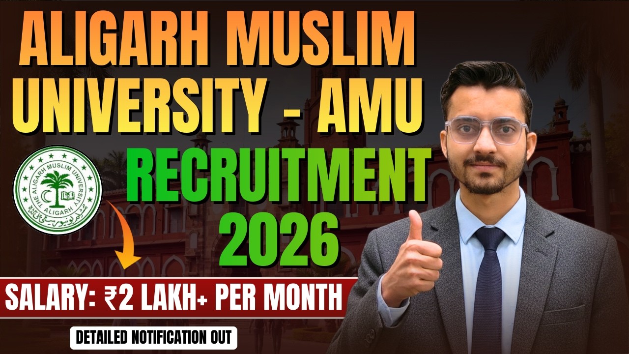 AMU Recruitment 2026 | Vacancy, Eligibility, Syllabus & Salary | Aligarh Muslim University Jobs 2026