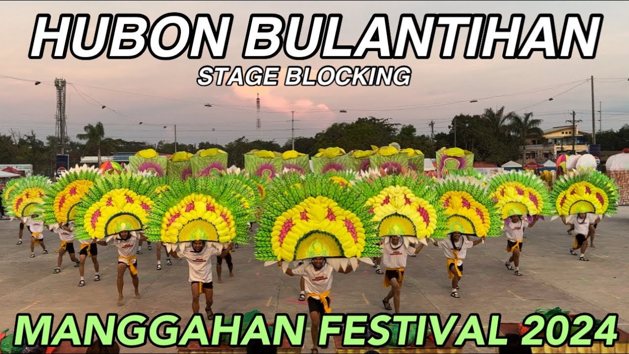 HUBON BULANTIHAN BLOCKING MANGGAHAN FESTIVAL 2024 #manggahanfestival2024 #guimaras