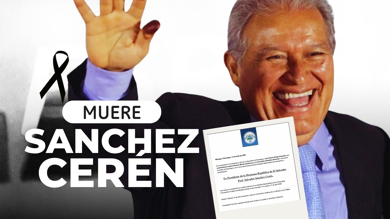 Nicaragua Confirma Muerte de Ex-Presidente S&aacute;nchez Cer&eacute;n - FMLN Responde