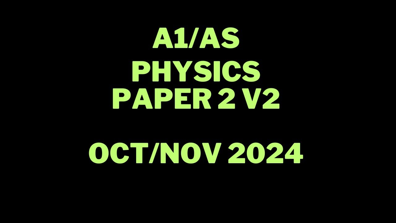 A Level Physics 9702 - Oct Nov 2024 P22
