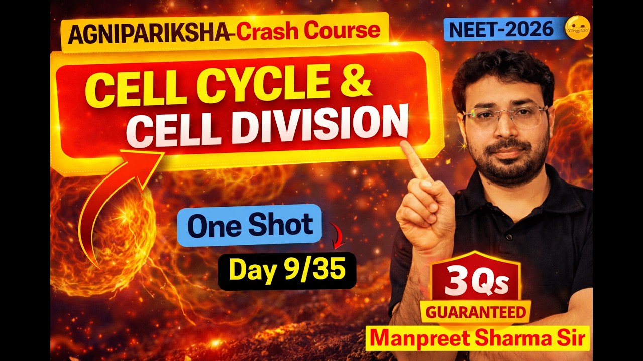 Cell Cycle and Cell Division One Shot | Day 9/35 | NEET 2026 | Class 11 Biology | NEET Crash Course