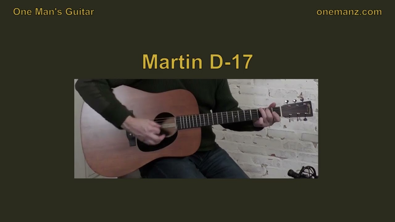 Martin D-17 Video Review - onemanz.com