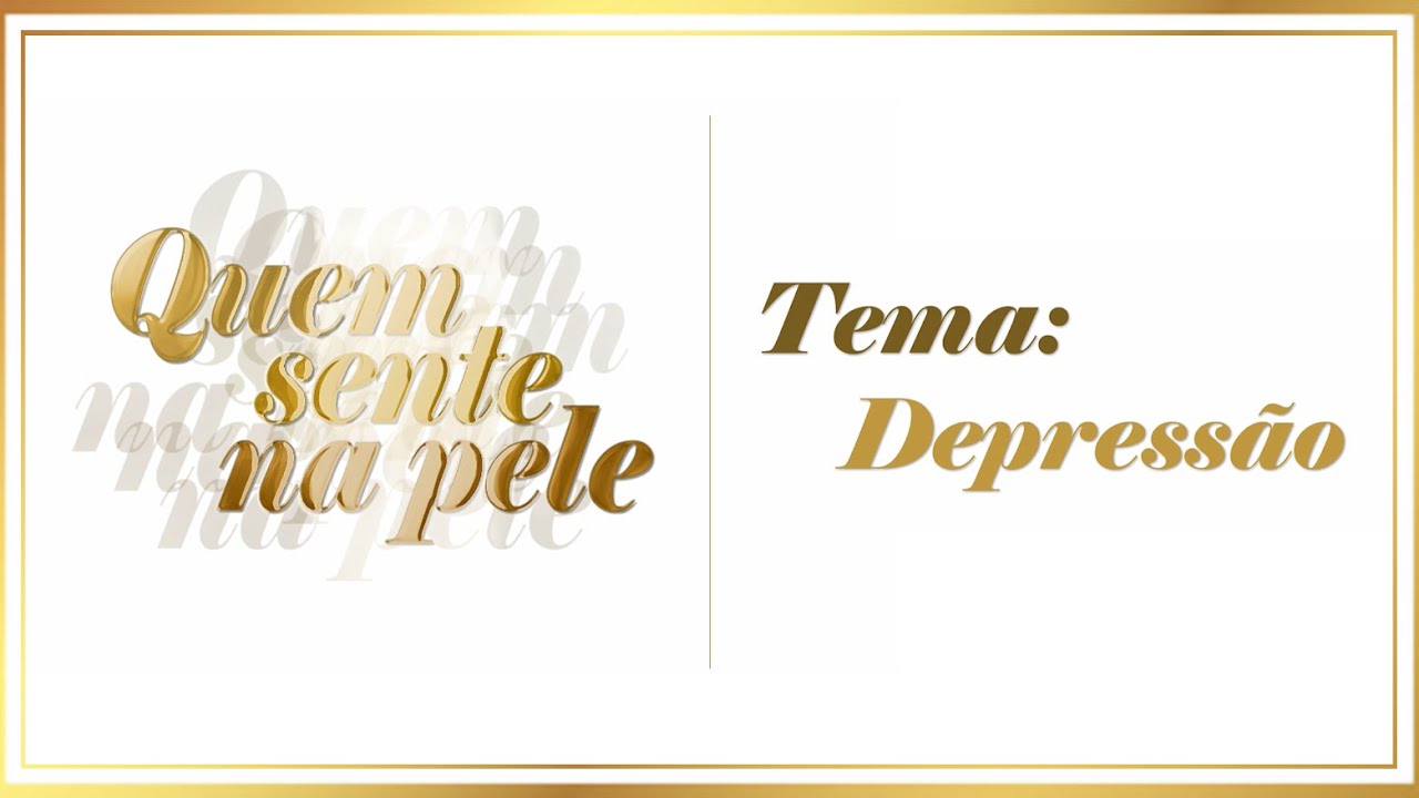 Quem Sente na Pele - Depressão