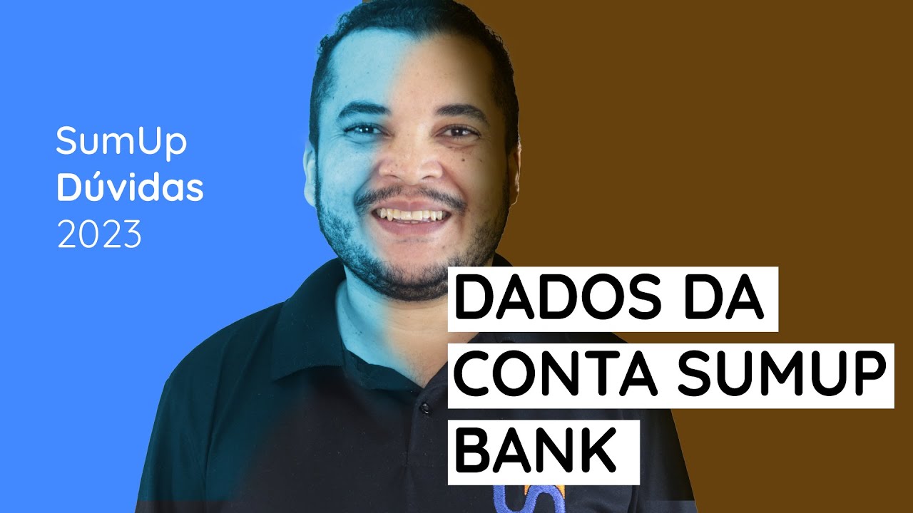 Dúvidas SumUp - Onde fica o NÚMERO DA CONTA no SumUp Bank