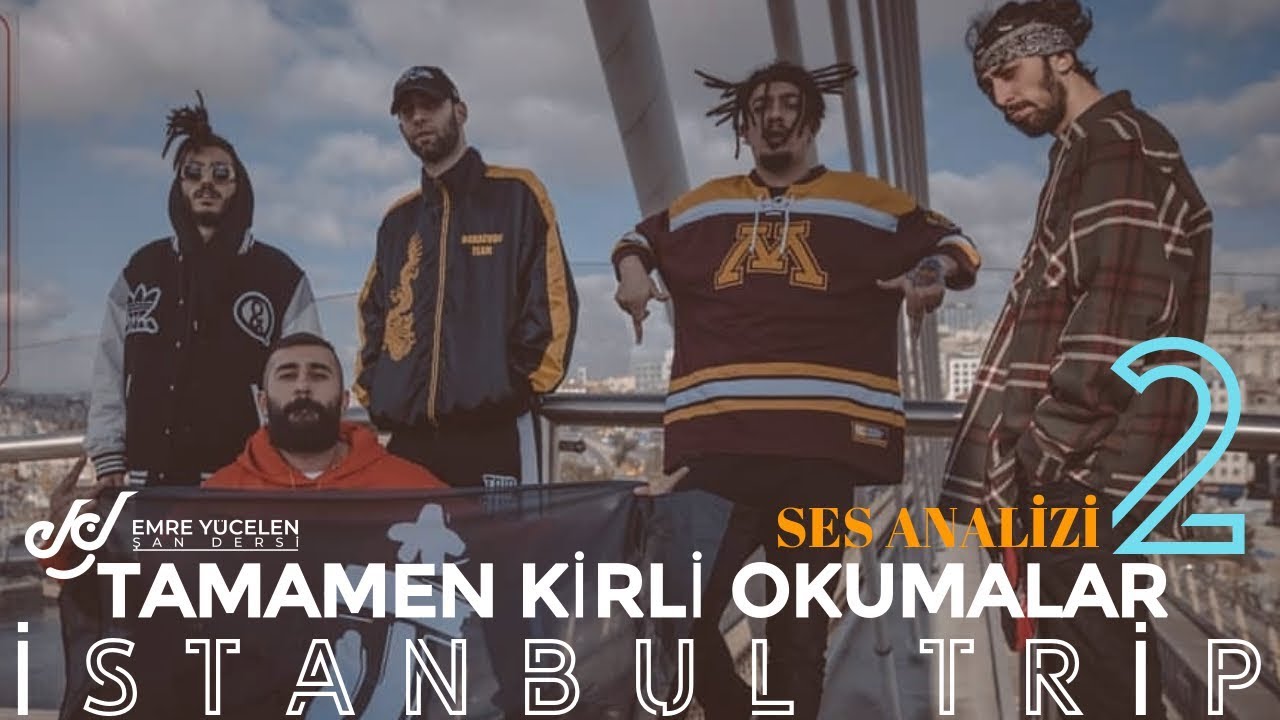 Tamamen Kirli Okumalar ! İstanbul Trip Ses Analizi 2 'Kural Ne Bilmiyorum'