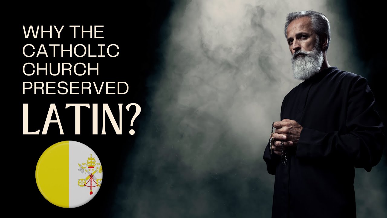 Why the Catholic Church still uses the latin language?