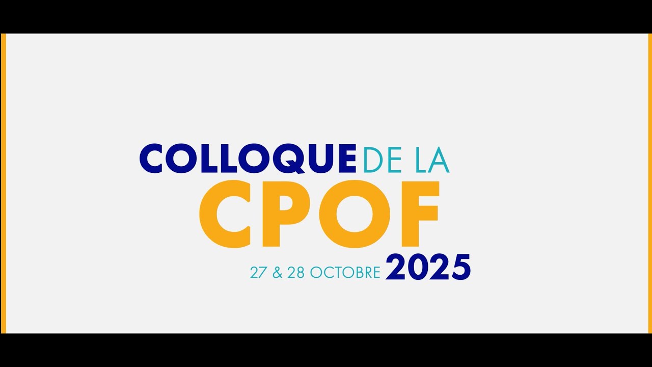 Reportage colloque CPOF 2025