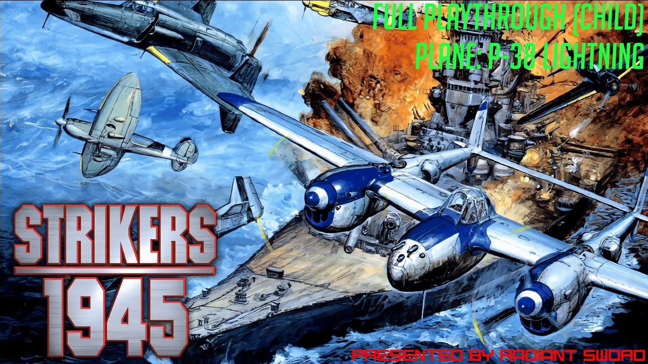Strikers 1945 / Full Playthrough / P-38 Lightning (Child/1CC)