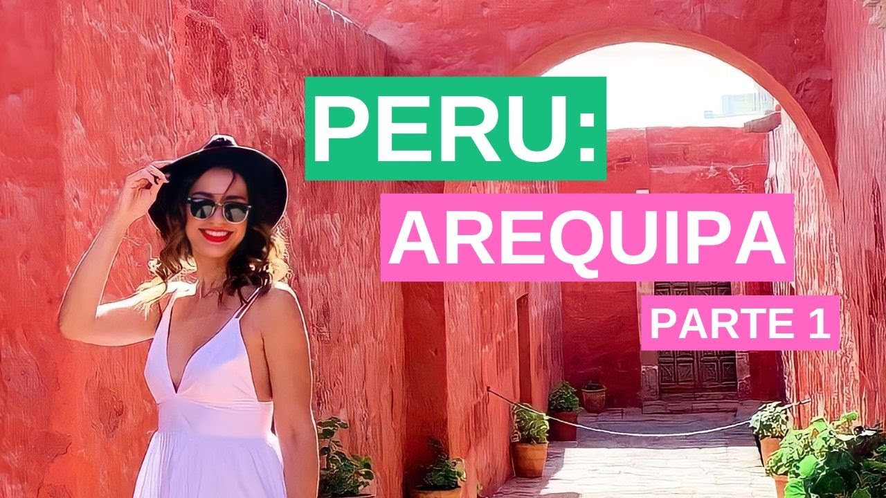 [ROTEIRO] em Arequipa com MONASTERIO SANTA CATALINA e COLCA CANYON (parte 1) - PERU