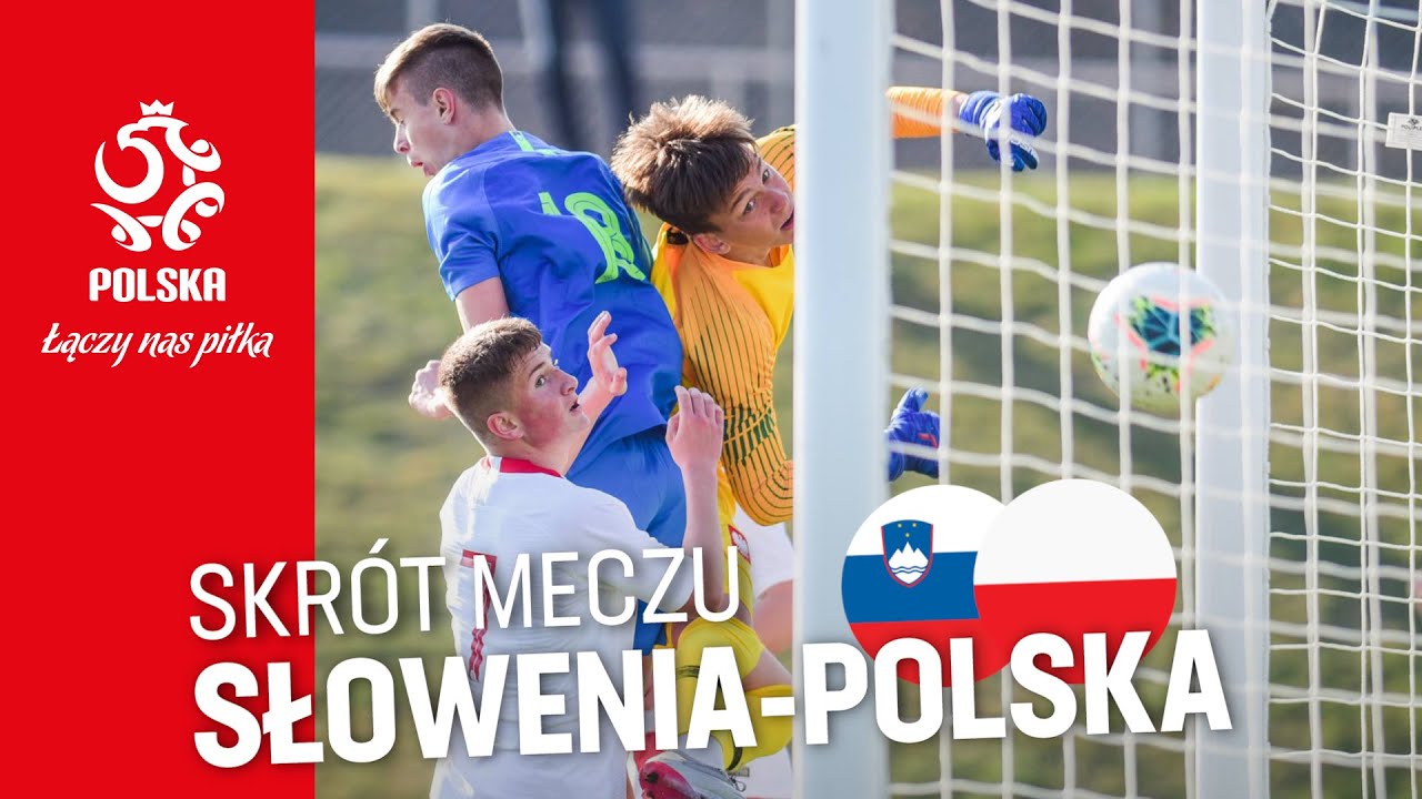 U-15: Skr&oacute;t meczu 🇸🇮 SŁOWENIA &ndash; POLSKA 🇵🇱 (2:2)