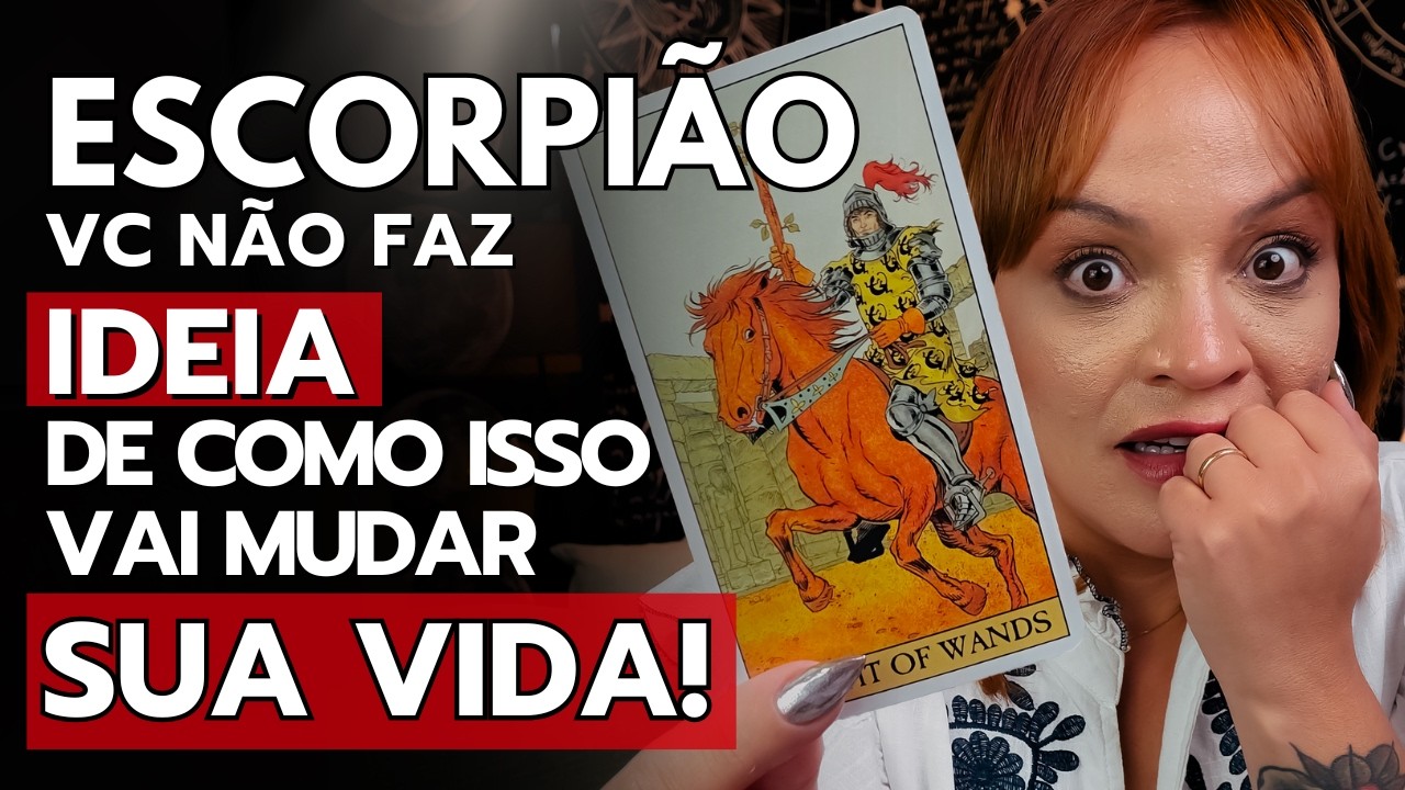 ESCORPI&Atilde;O OU&Ccedil;A COM ATEN&Ccedil;&Atilde;O! SEU FUTURO DEPENDE DISSO! TUDO MUDA A PARTIR DESSA ESCOLHA!