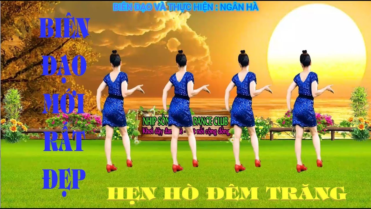 HẸN HÒ ĐÊM TRĂNG// CHA CHA CÙNG HƯỚNG - ĐẸP - MỚI- DỄ HỌC