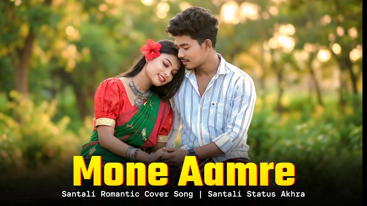 Mone Aamre – Santali Romantic Video Song | Santali Status Akhra