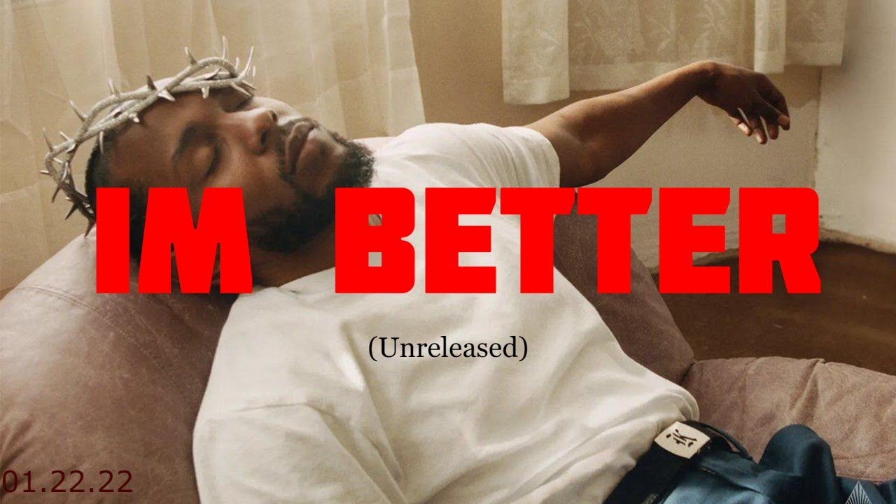 I'm Better - Kendrick Lamar (Unreleased)